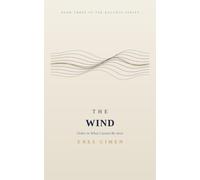 The Wind: Order in What Cannot Be Seen - Book Three of the Balance Series