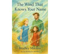The Wind That Knows Your Name