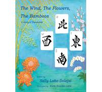 The Wind, The Flowers, The Bamboos