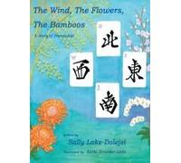 The Wind, The Flowers, The Bamboos