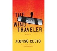 The Wind Traveler by Alonso Cueto Alonso Cueto (Auteur)