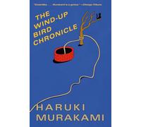 The Wind-Up Bird Chronicle: A Novel