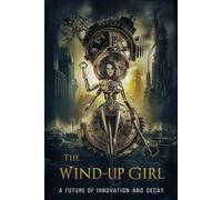 The Wind-Up Girl: A Future of Innovation and Decay
