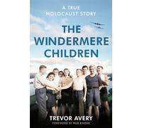 The Windermere Children A true Holocaust story - Trevor Avery - Ebury Digital - ebook (ePub) - Livre