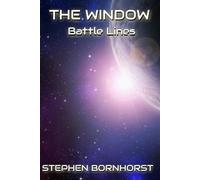 THE WINDOW: Battle Lines
