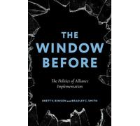 The Window Before The Politics of Alliance Implementation - Brett V. Benson - Oxford university press - ebook (ePub) - Livre