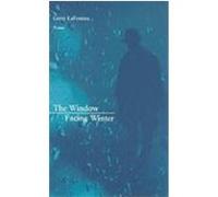 The Window Facing Winter GARY LAFEMINA (Auteur)