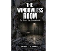 The Windowless Room: The Secret Was Locked Inside