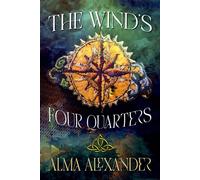 The Wind's Four Quarters - Alma Alexander - Alma Alexander - ebook (ePub) - Livre