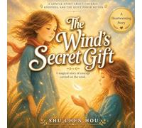 The Wind's Secret Gift: A Poetic Picture Book About Freedom, Courage, and Trusting the Unseen | A Gentle Story for Children Ages 4-12