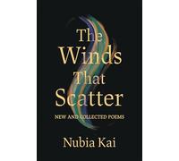 The Winds That Scatter: New and Collected Poems