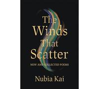 The Winds That Scatter New and Collected Poems - Nubia Kai - Wayne State University Press - ebook (ePub) - Livre
