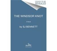 The Windsor Knot - SJ Bennett - HarperCollins - Livre en Anglais - Paperback SJ BennettSJ Bennett (Auteur)