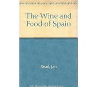 The Wine and Food of Spain Hugh Johnson, Jan Read, Maite Manjon (Auteur)