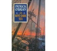 The Wine-Dark Sea, Aubrey Maturin Series Patrick O'Brian (Auteur)