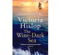 The Wine-Dark Sea: the epic new novel from the bestselling author of The Island