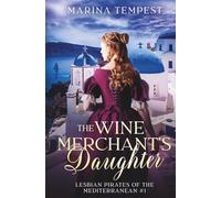 The Wine Merchant's Daughter: Lesbian Pirates of the Mediterranean #1