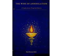 The Wine of Annihilation: A Complete Journey Through Sufi Mysticism