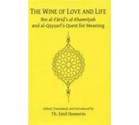 The Wine of Love and Life Dawud ibn Mahmud Qaysari, Th. Emil Homerin (Auteur)