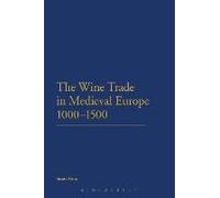 The Wine Trade In Medieval Europe 1000-1500