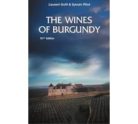 THE WINES OF BURGUNDY : 16TH EDITION (ENG)