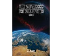 The Winesses: The Fall of Eden - Book 1
