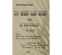 The WING-AND-WING or, LE FEU-FOLLET: A Tale