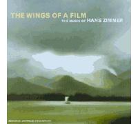 The Wings Of A Film : The Music Of Hans Zimmer