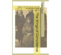 The Wings of Coincidence: "Destiny sometimes arrives with the sound of wings."