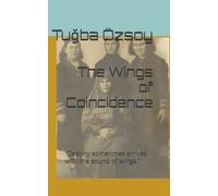 The Wings of Coincidence: "Destiny sometimes arrives with the sound of wings."