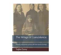 The Wings of Coincidence: "Destiny sometimes arrives with the sound of wings."