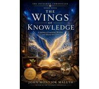 The Wings of Knowledge: A Journey of Learning, Wisdom, and Shared Discovery