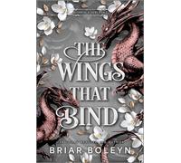 The Wings That Bind A Novel - An Intense Dark Academia Adventure of Magic, Betrayal, and Dangerous Secrets - Briar Boleyn - Mira - ebook (ePub) - Livre