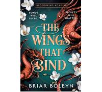 The Wings That Bind (Bloodwing Academy, Book 3) - Briar Boleyn - HQ - ebook (ePub) - Livre