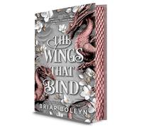 The Wings That Bind (Deluxe Edition): A Novel - An Intense Dark Academia Adventure of Magic, Betrayal, and Dangerous Secrets