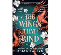 The Wings That Bind: The BRAND-NEW INSTALMENT and hottest, MUST-READ dark academia, enemies-to-lovers fantasy romance, with dragons and vampires, for 2026!