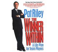 Pat Riley – The Winner Within – A Life Plan for Team Players – Berkley