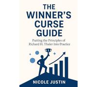 The Winner's Curse Guide: Putting the Principles of Richard H. Thaler Into Practice