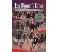 The Winner's Curse: Paradoxes and Anomalies of Economic Life