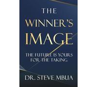 The Winner's Image: THE FUTURE IS YOURS FOR THE TAKING