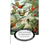 The Winners in Lifes Race