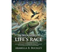 The Winners in Life's Race: The Epic Journey of Vertebrate Evolution: Understanding the Law of Survival - Illustrated with Biography and Commentary