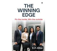 THE WINNING EDGE: Fix the inside, Win the outside