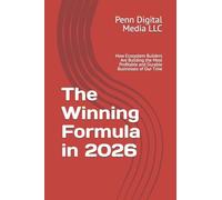 The Winning Formula in 2026: How Ecosystem Builders Are Building the Most Profitable and Durable Businesses of Our Time