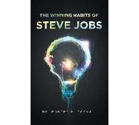 The Winning Habits Of Steve Jobs