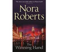 The Winning Hand Nora Roberts Nora Roberts (Auteur)