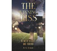 The Winning Kiss: Between Kickoff and Forever