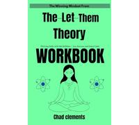 The Winning Mindset From The Let Them Theory Workbook: Thriving Daily with Mel Robbins - Joy, Success, and Inner Calm