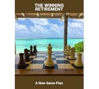 The Winning Retirement: A New Game Plan