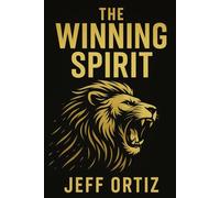 The Winning Spirit: Winning the War Within